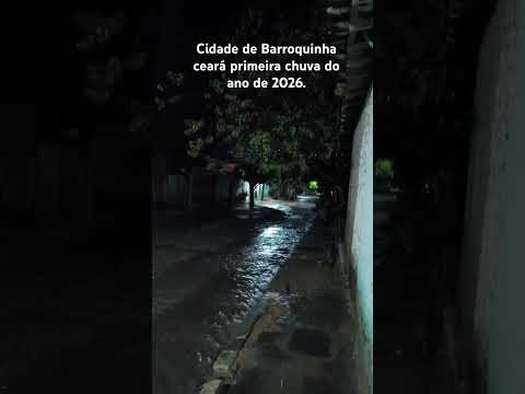 Cidade de Barroquinha ceará primeira chuva do ano de 2026 vídeo enviado por um seguidor.