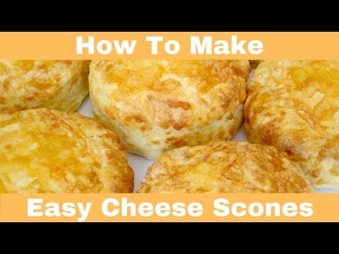 How To Make Cheese Scones Easy