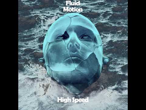 Fluid Motion - High Speed