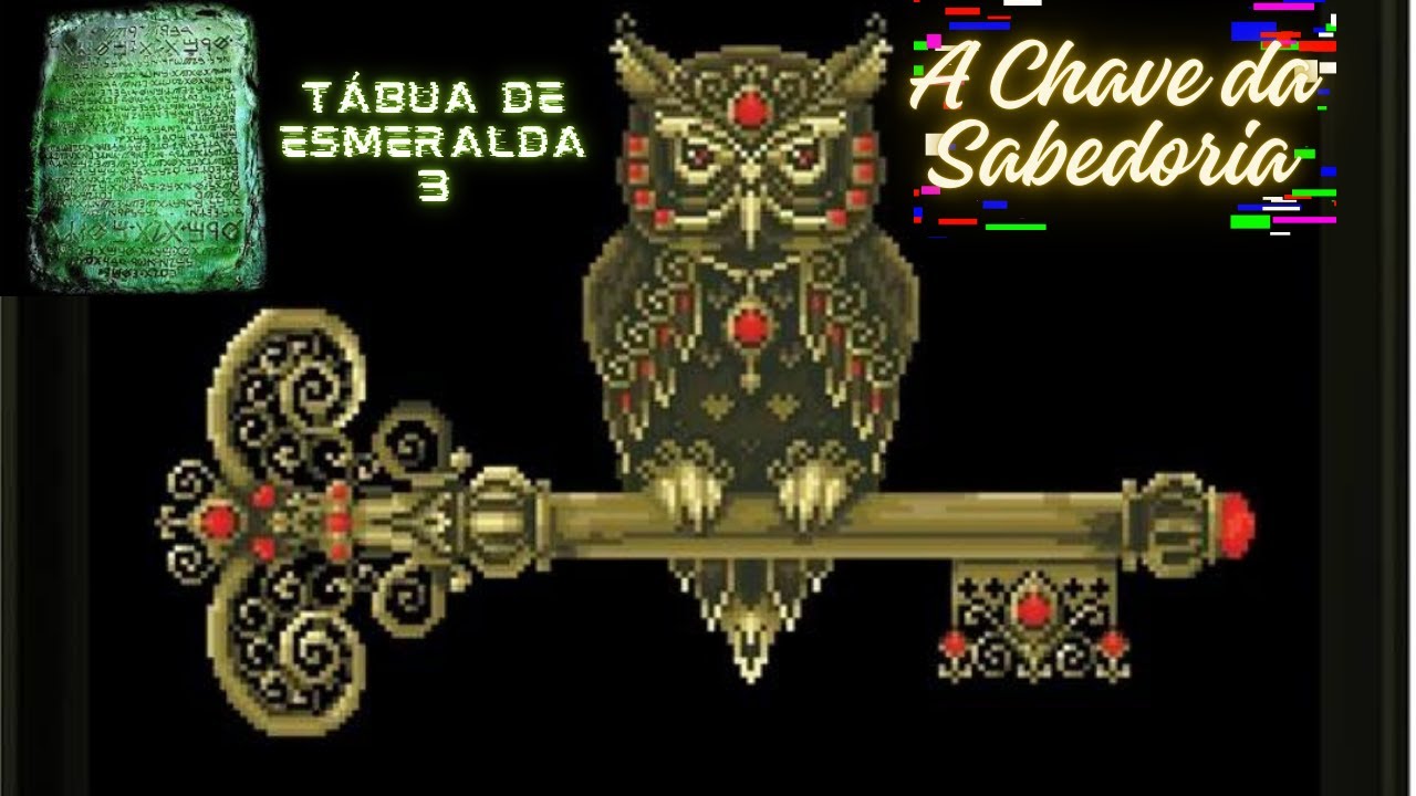 Tábua de Esmeralda 3  A Chave da Sabedoria