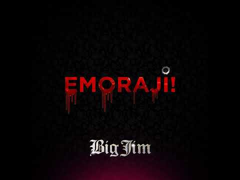 Big Jim Epi dat7 Emoraji