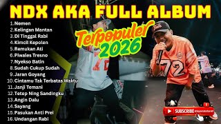 Download lagu NDX AKA FULL ALBUM TERBARU VIRAL 2026 | Nemen - Kelingan Mantan - Di Tinggal Rabi mp3 Download lagu NDX AKA FULL ALBUM TERBARU VIRAL 2026 | Nemen - Kelingan Mantan - Di Tinggal Rabi mp3