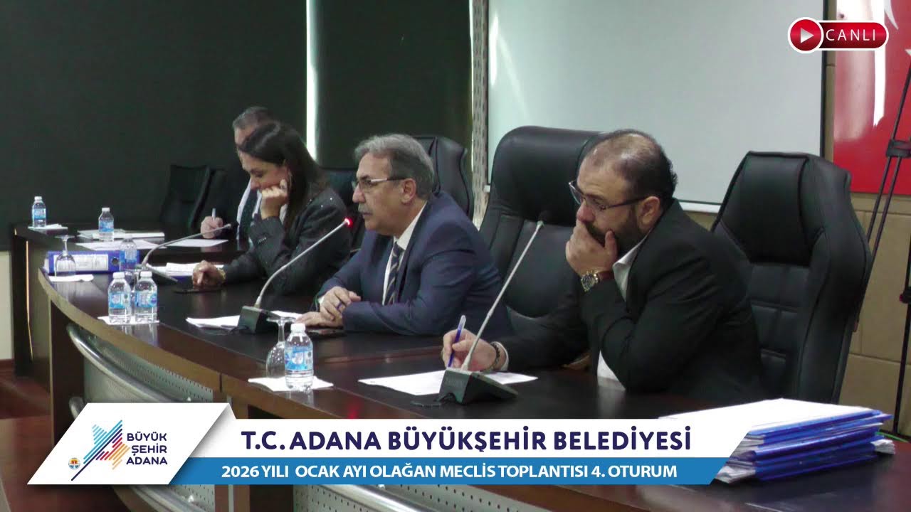 CANLI | Adana Büyükşehir Belediyesi 2026 Yılı Ocak Ayı Olağan Meclis Toplantısı 4. Oturum