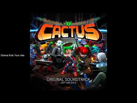 Assault Android Cactus OST - Gonna Kick Your Ass