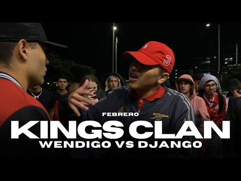 WENDIGO VS DJANGO / CUARTOS / KINGS CLAN FEBRERO / 2023-1