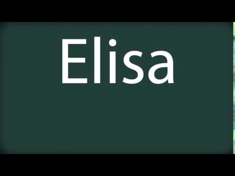 How to pronounce Elisa