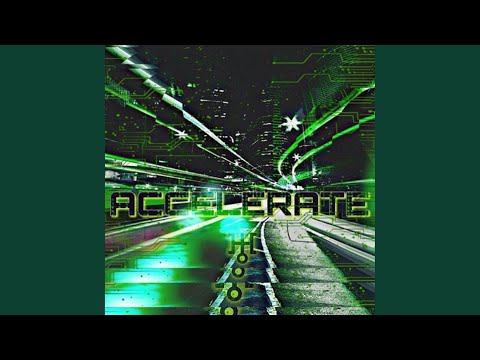Accelerate (feat. Sinsearr)