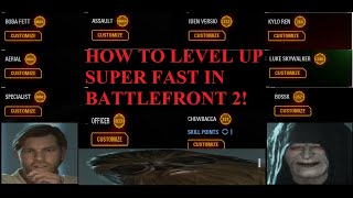 HOW TO LEVEL UP SUPER FAST IN Star Wars Battlefront 2