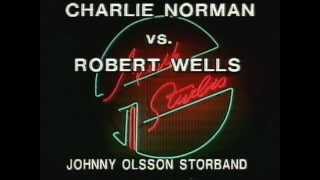 Charlie Norman VS Robert Wells Part 3 of 3