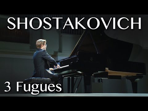 Dmitry Masleev: Shostakovich - 3 Fugues