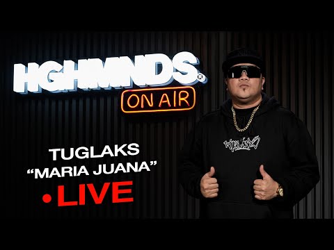 Tuglaks | Maria Juana (HGHMNDS On Air)