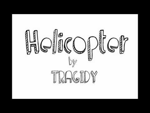 TRAGIDY- Helicopter.mov