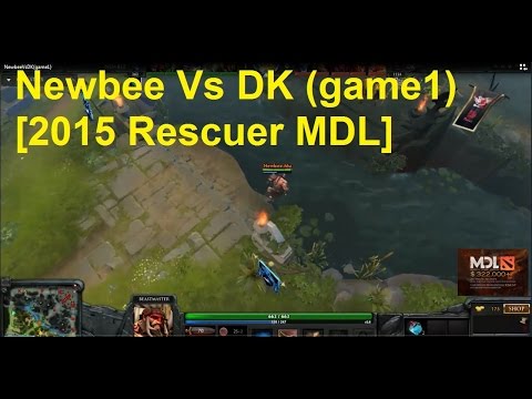 Newbee Vs DK (game1) [2015 Rescuer MDL]