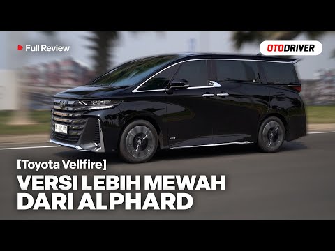 New Vellfire Lebih Mewah dari Alphard Review by OtoDriver