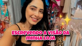 Minha LOJA -Escrevendo a visão da minha loja e chorando com o que Deus mostrou