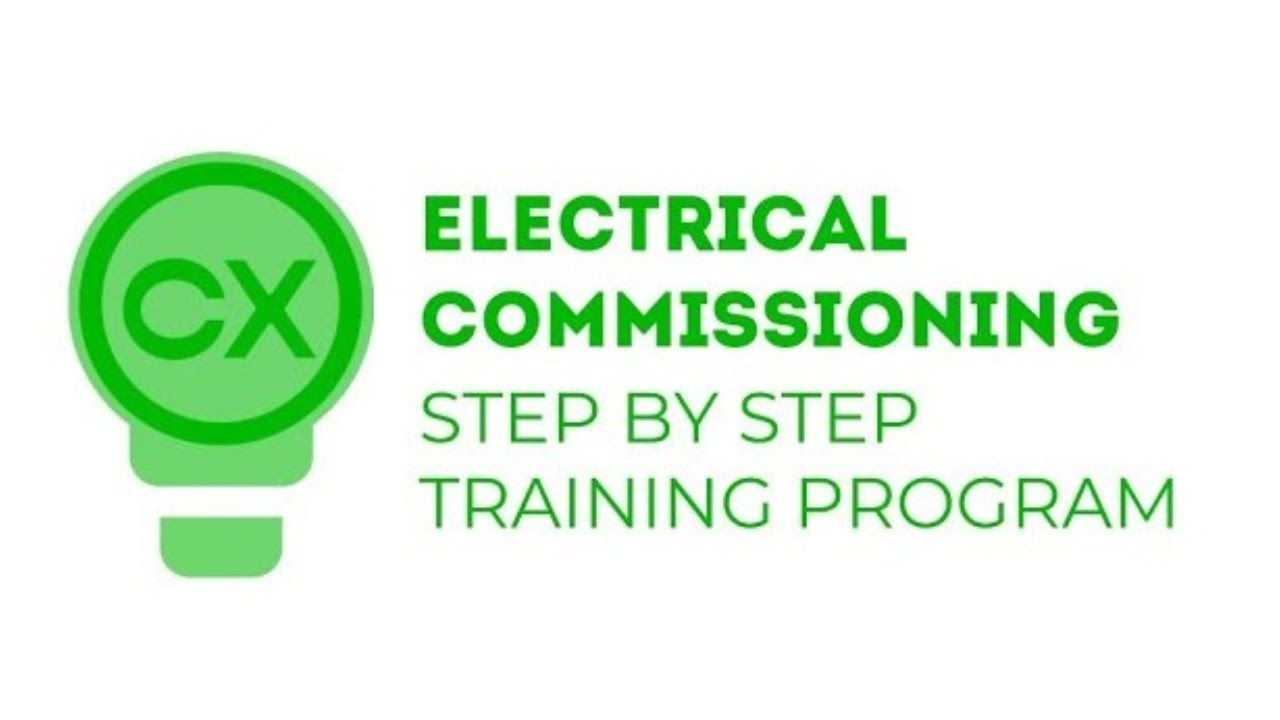 Electrical Commissioning: Step by Step Training Program - Course Overview
