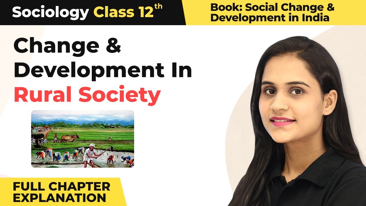 Class 12 Sociology Chapter 4 | Change & Development In Rural Society Full Ch Explanation 2022-23