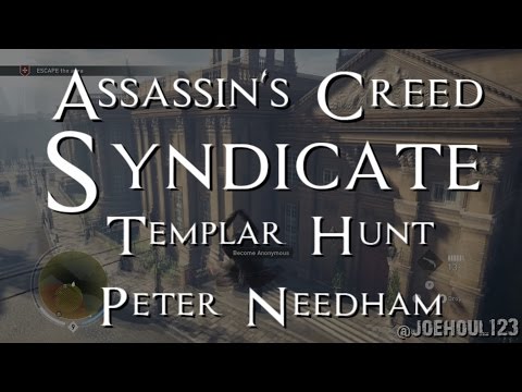 Assassin's Creed: Syndicate - Templar Hunt - Peter Needham - All Challenges