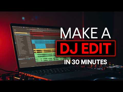 How to make a DJ Edit in 30 minutes