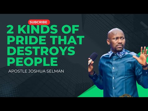 2 Kinds of Pride That Destroys People by Apostle Johnson Suleman 