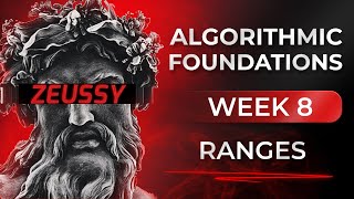 Algorithmic Foundations 8 - Ranges
