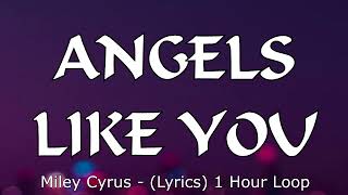 Download lagu Miley Cyrus - Angels Like You (Lyrics) 1 Hour Loop mp3