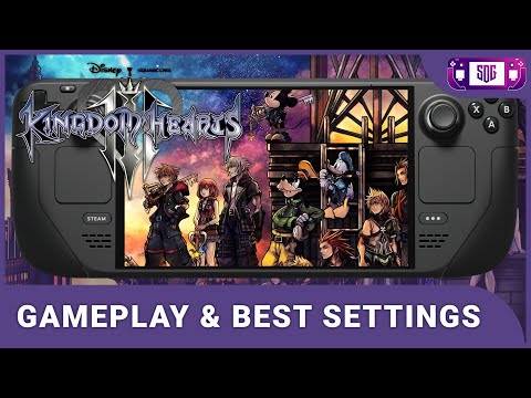 Kingdom Hearts III Steam Deck Gameplay & Best Settings