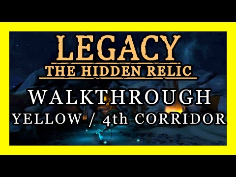 Legacy 3 - The Hidden Relic Walkthrough Corridor 4 / Yellow Remaster