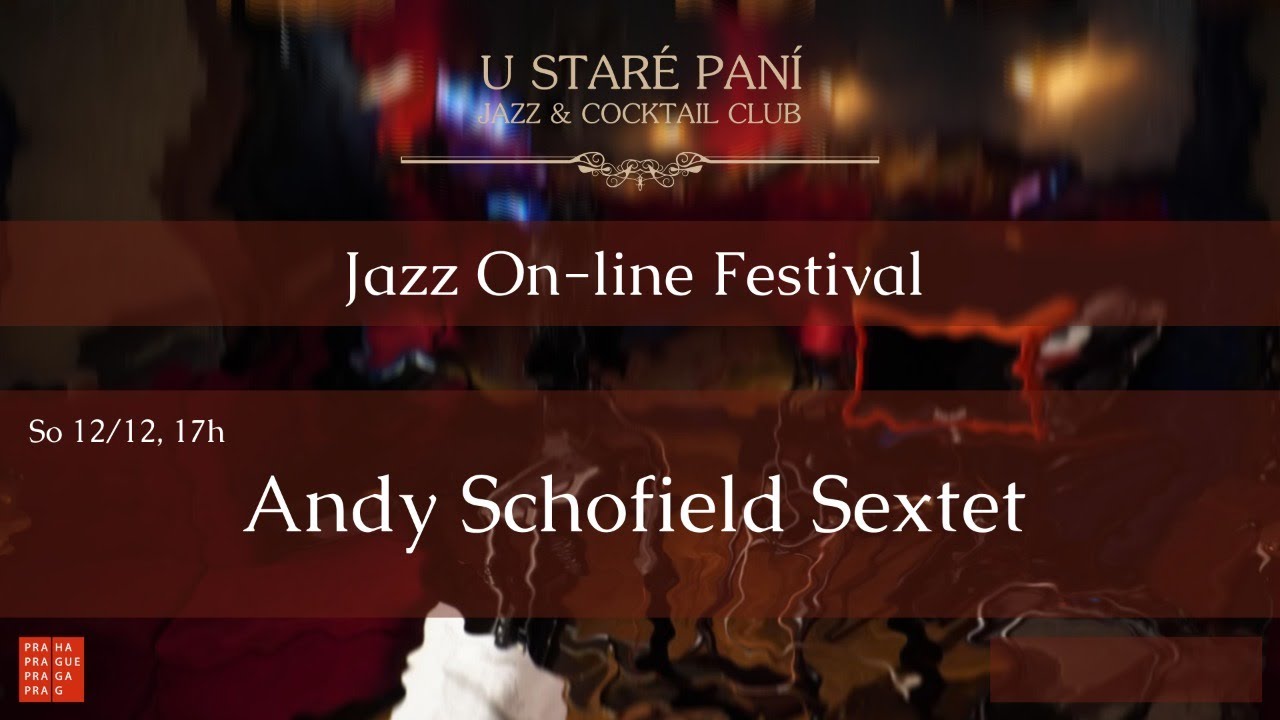 Andy Schofield Sextet / Jazz On-line festival