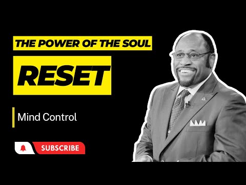 Dr Myles Munroe: The Power Of The Soul And Mind Control