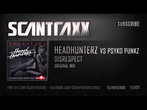 Headhunterz vs. Psyko Punkz - Disrespect