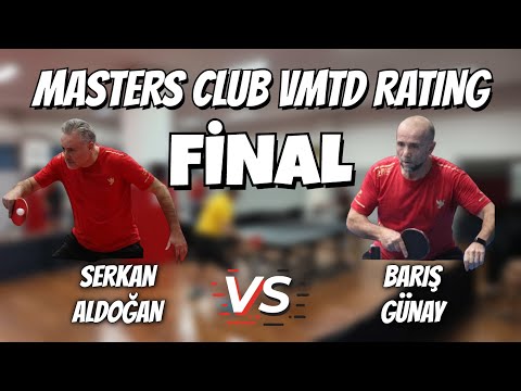 FİNAL | Serkan Aldoğan - Barış Günay | Masters Club VMTD Rating