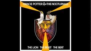 Grace Potter & the Nocturnals -The Lion The Beast The Beat (lyrics)