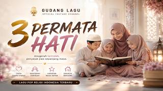 Download lagu 3 PERMATA HATI | Lagu Pop Indonesia Terbaru | GUDANG LAGU mp3 Download lagu 3 PERMATA HATI | Lagu Pop Indonesia Terbaru | GUDANG LAGU mp3