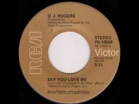 D.J. Rogers - Say You Love Me (from vinyl 45) (1976)