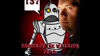 Episode 137 - Droids of The Walking Dead - Ultimate Knockout