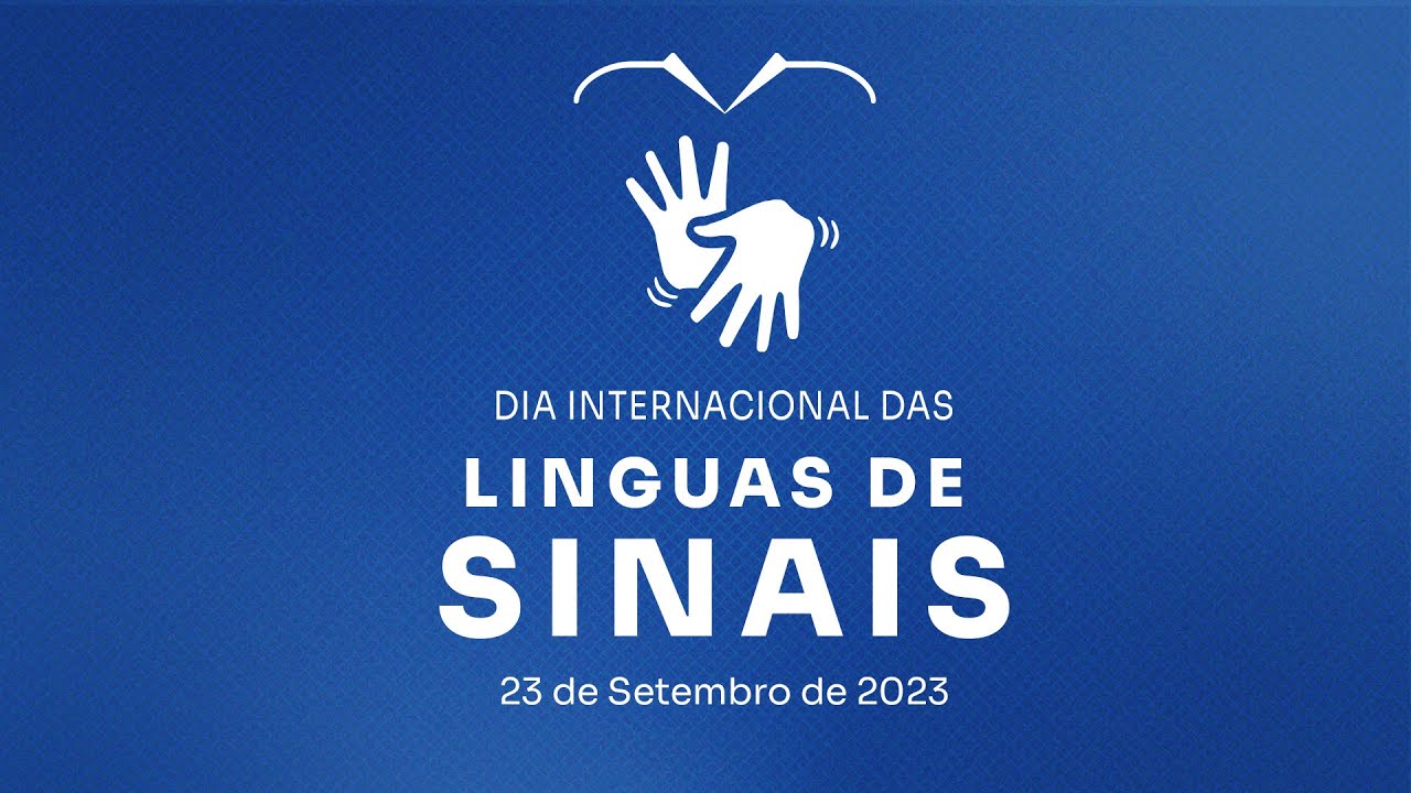 Dia Internacional das Línguas de Sinais