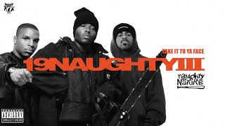 Naughty By Nature - Take It to Ya Face