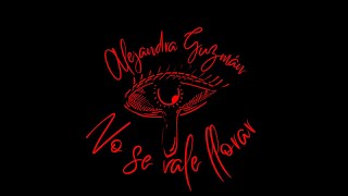 Alejandra Guzmán · No Se Vale Llorar
