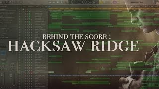 Behind the Score: Hacksaw Ridge