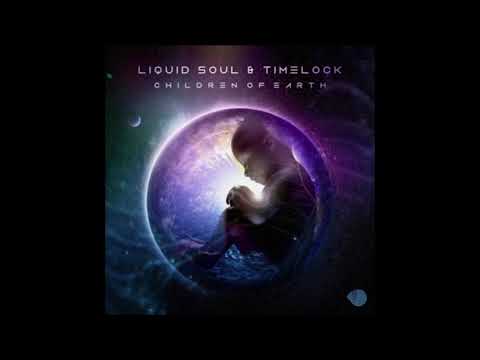 Liquid Soul & Timelock - Children of Earth