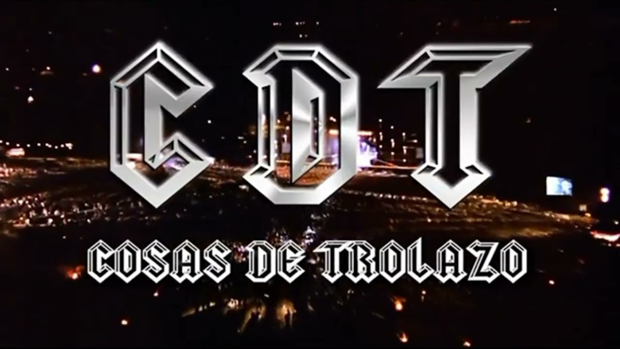 CDT Cosas De Trolazo (intro)