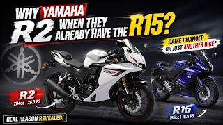 Why Yamaha R2 When They Already Have the R15?