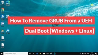 How to Remove GRUB from a UEFI Dual Boot [Tutorial]