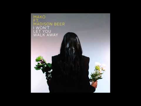 Mako ft. Madison Beer - I Won't Let You Walk Away