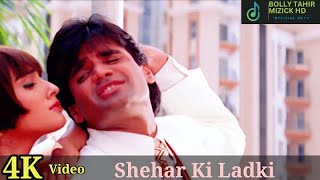 Download lagu Shehar Ki Ladki 4K Video Song _ Rakshak _ Suniel Shetty, Raveena Bolly Tahir Muzick  HD mp3