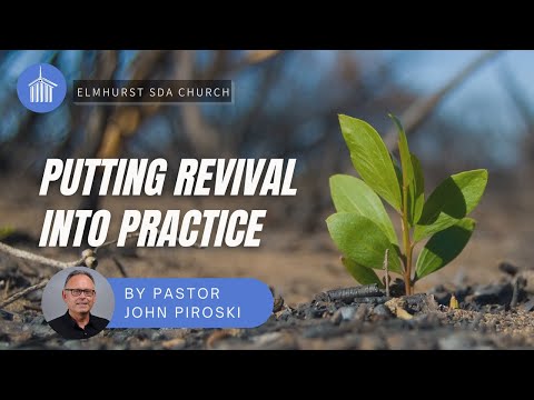 Pastor John Piroski - "Putting Revival Into Practice" - 01/23/21