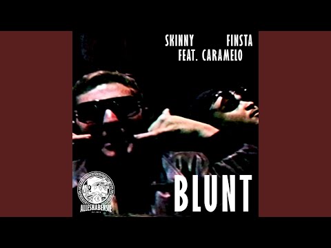 Blunt (feat. Caramelo)