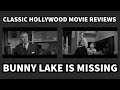 Classic Hollywood Movie Reviews BUNNY LAKE IS MISSING 1965