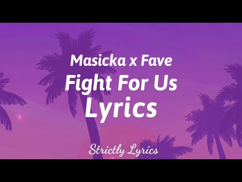 Masicka x Fave - Fight For Us Lyrics | Strictly Lyrics